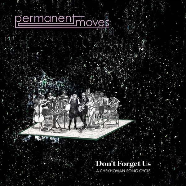Cover art for Don't Forget Us: A Chekhovian Song Cycle